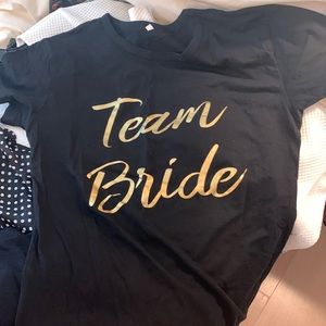 NWOT TEAM BRIDE Shirt!